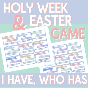 Holy Week & Easter Game - I Have Who Has